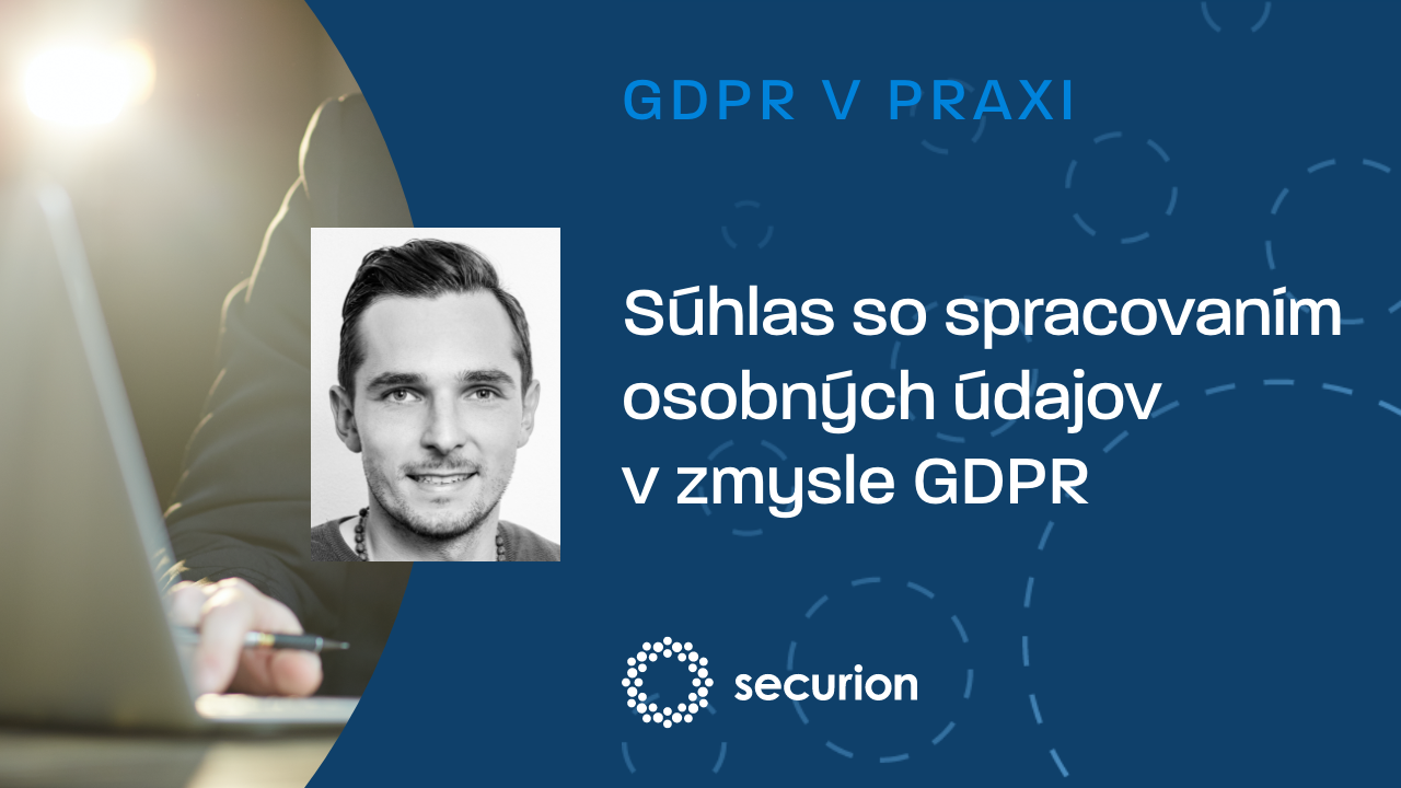 Videoškolenia GDPR: 4. Súhlas so spracovaním osobných údajov